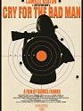 Nonton Film Cry for the Bad Man 2020 HardSub