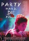 Nonton Film Party Hard Die Young 2018 HardSub