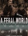 Movie A Feral World 2020