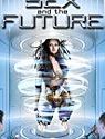 Nonton Semi Barat Sex and the Future 2020