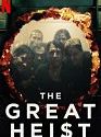 Serial Barat The Great Heist Season 1 2020