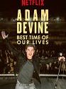 Adam Devine Best Time of Our Lives 2019