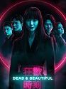 Dead And Beautiful 2021