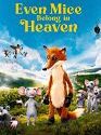 Even Mice Belong in Heaven 2021