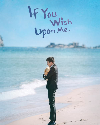 Drama Korea If You Wish Upon Me 2022 END