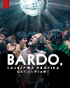 Bardo False Chronicle Of A Handful Of Truths 2022