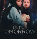 Until Tomorrow 2022