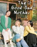 Drama Korea The Good Bad Mother 2023 END