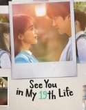 Drama Korea See You in My 19th Life 2023