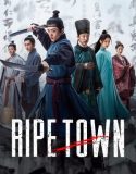 Drama China Ripe Town 2023