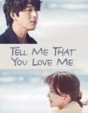 Drama Korea Tell Me That You Love Me 2023