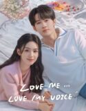 Drama China Love Me Love My Voice 2023