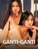 Ganti Ganti 2024 Sub Indo