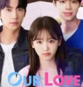 Drama Korea Our Love Triangle 2024