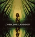 Lovely Dark and Deep 2024