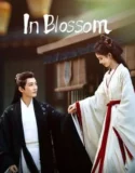 Drama China In Blossom Subtitle Indonesia 2024