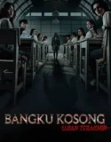 Film Indonesia Bangku Kosong Ujian Terakhir 2023