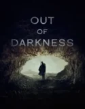 Out of Darkness 2024