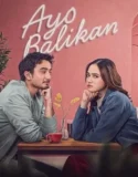Film Indonesia Ayo Balikan (2024)