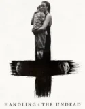Handling the Undead (2024) Sub Indo