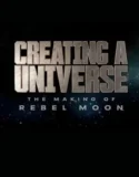 Creating a Universe The Making of Rebel Moon (2024)