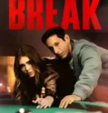 Break (2024) Sub Indo