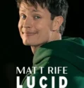 Matt Rife Lucid A Crowd Work Special (2024)
