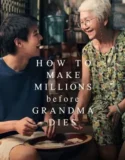How to Make Millions Before Grandma Dies (2024)