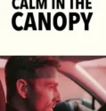 Calm in the Canopy (2024) Sub Indo