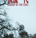 Caught by the Tides (2024) Sub Indo