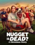 Nugget Is Dead A Christmas Story (2024)
