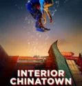 Serial Interior Chinatown (2024) Season 1 Sub Indo
