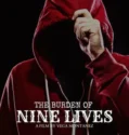 The Burden of Nine Lives (2024) Sub Indo