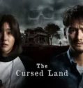 The Cursed Land (2024) Sub Indo