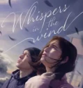 Whispers in the Wind (2024) Sub Indo