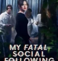 My Fatal Social Following (2024) Sub Indo
