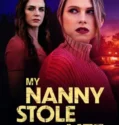 My Nanny Stole My Life (2024) Sub Indo