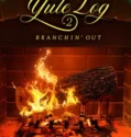 Film Online Adult Swim Yule Log 2 Branchin Out (2024)