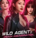 Film Online Wild Agent 2 Peach Assassination (2024) Sub Indo