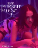 Film Dewasa The Pursuit of Lust 3 (2025)