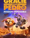 Film Sub Indo Gracie and Pedro Pets to the Rescue (2024)