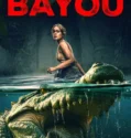 Film Sub Indo The Bayou (2025)