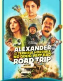 Alexander and the Terrible Horrible No Good Very Bad Road Trip (2025)