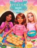 Film Barbie and Teresa Recipe for Friendship (2025)