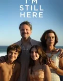 Film Online Sub Indo I’m Still Here (2024)