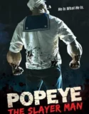 Film Online Sub Indo Popeye the Slayer Man (2025)