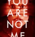 Film Online Sub Indo You Are Not Me (2024)