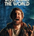 Film Online Wolves Against the World (2024)