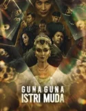 Film Indonesia Guna Guna Istri Muda (2024)