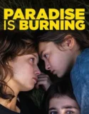 Film Online Sub Indo Paradise Is Burning (2023)
